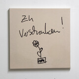 Thomas Judisch, „Zu Verschenken“, 2025, Lichtechte Tinte auf Leinwand, 40 x 40 cm, Unikat, 1.920 €